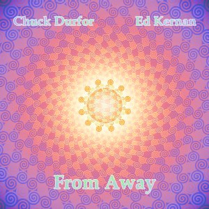 Chuck Durfor and Ed Kernan: From Away