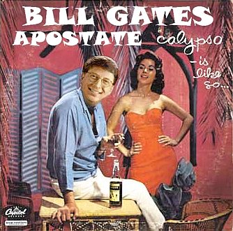 Bill Gates: Apostate Calypso!
