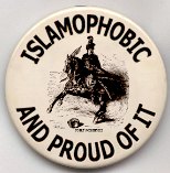 Islamophobic and proud of it